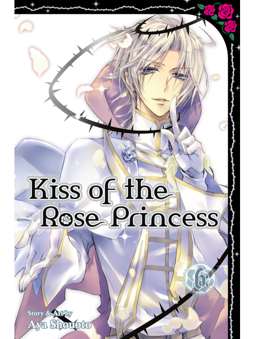 Title details for Kiss of the Rose Princess, Volume 6 by Aya Shouoto - Available